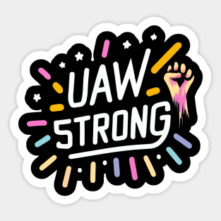 UAW Strong Fight With Full Colour Sticker